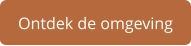 Ontdek de omgeving